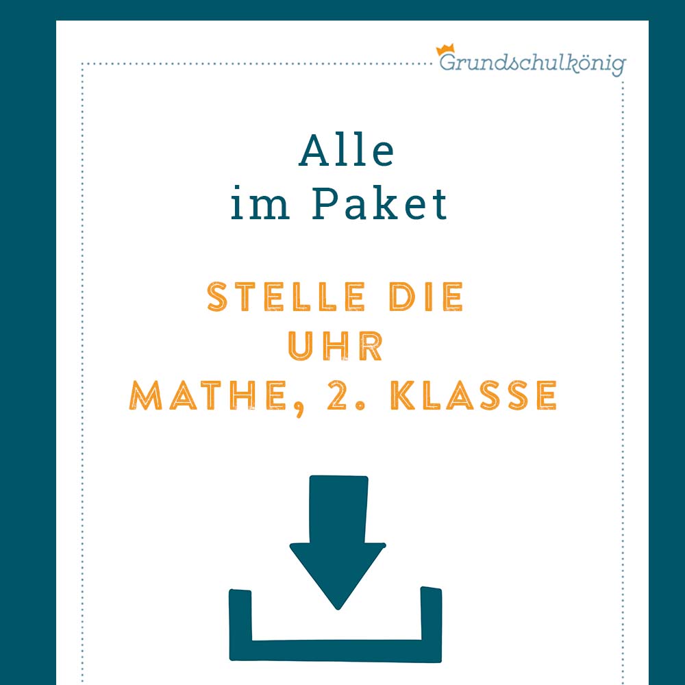 Königspaket: Zeitangaben - Stelle die Uhr (Mathe, 2. Klasse) - inklusive Test