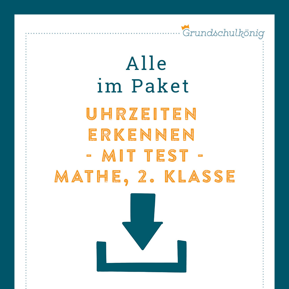 Königspaket: Uhrzeiten erkennen (Mathe, 2. Klasse) - inklusive Test