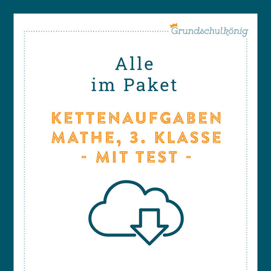 Königspaket: Kettenaufgaben (Mathe, 3. Klasse) - inklusive Test