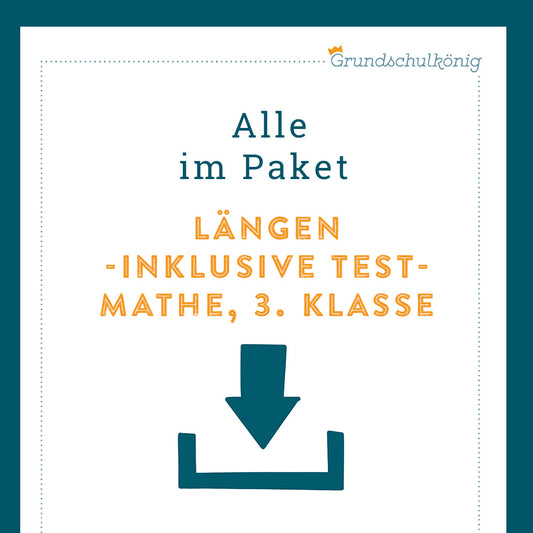 Königspaket: Längen (Mathe, 3. Klasse) - inklusive Test!