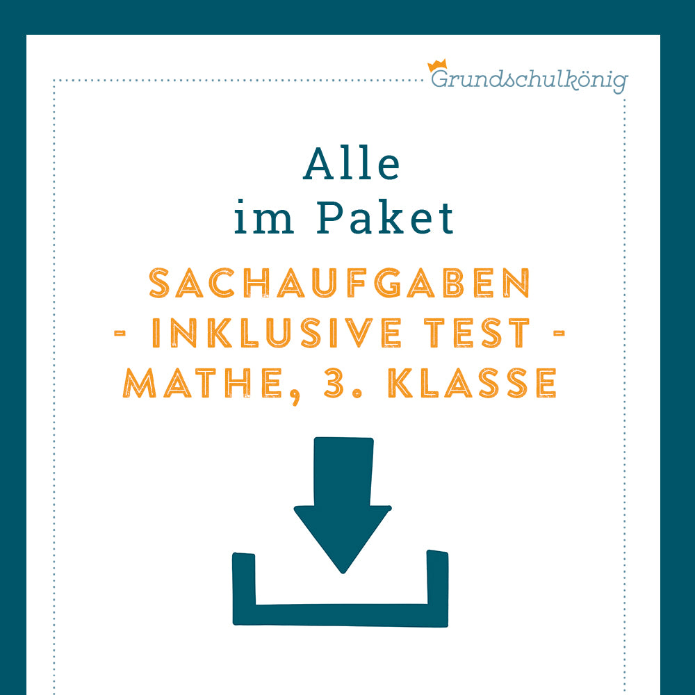 Königspaket: Sachaufgaben (Mathe, 3. Klasse) - inklusive Test!