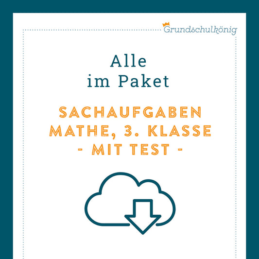 Königspaket: Sachaufgaben (Mathe, 3. Klasse) - inklusive Test