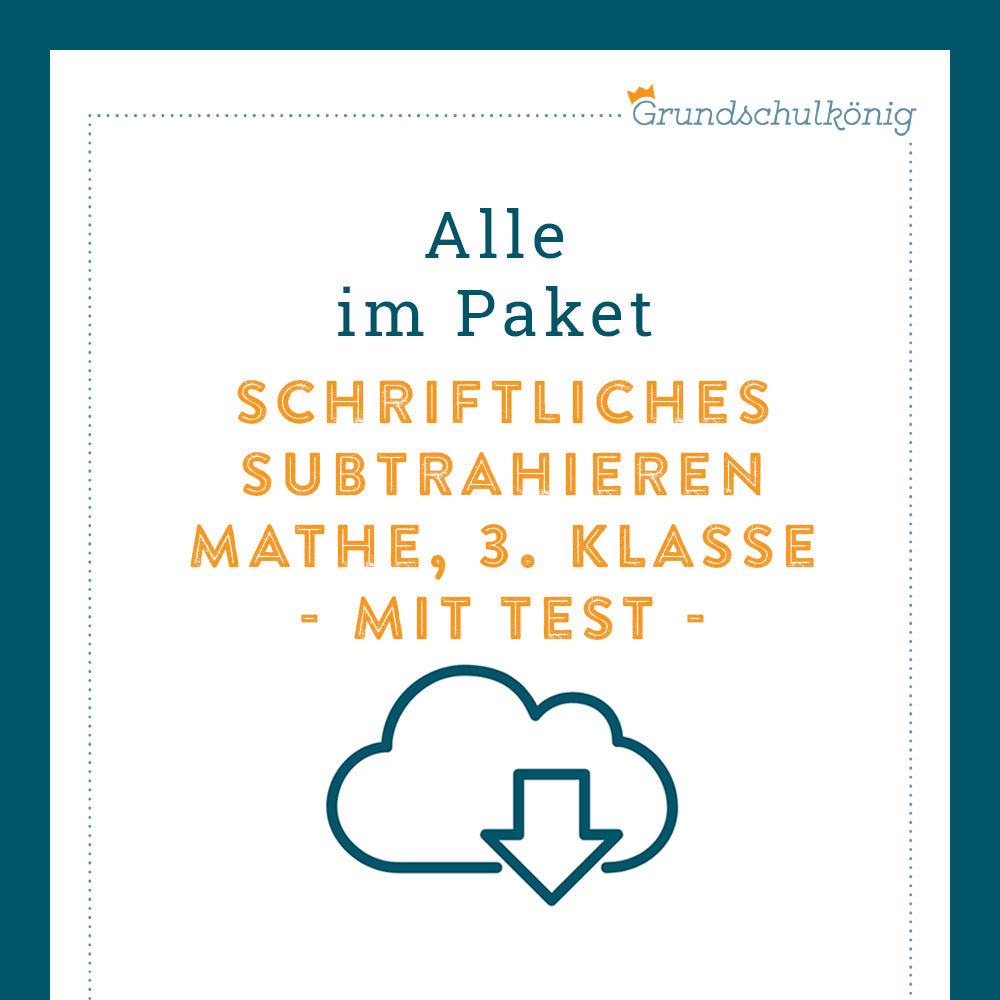 Königspaket: Schriftliches Subtrahieren im ZR 1 000 (Mathe, 3. Klasse) - inklusive Test