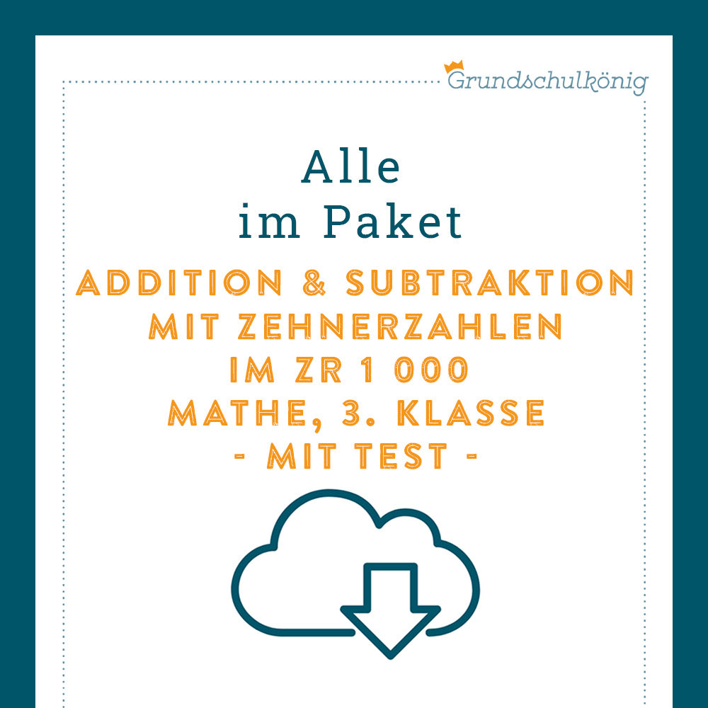 Königspaket: Addition und Subtraktion mit Zehnerzahlen im ZR 1 000 (Mathe, 3. Klasse) - inklusive Test
