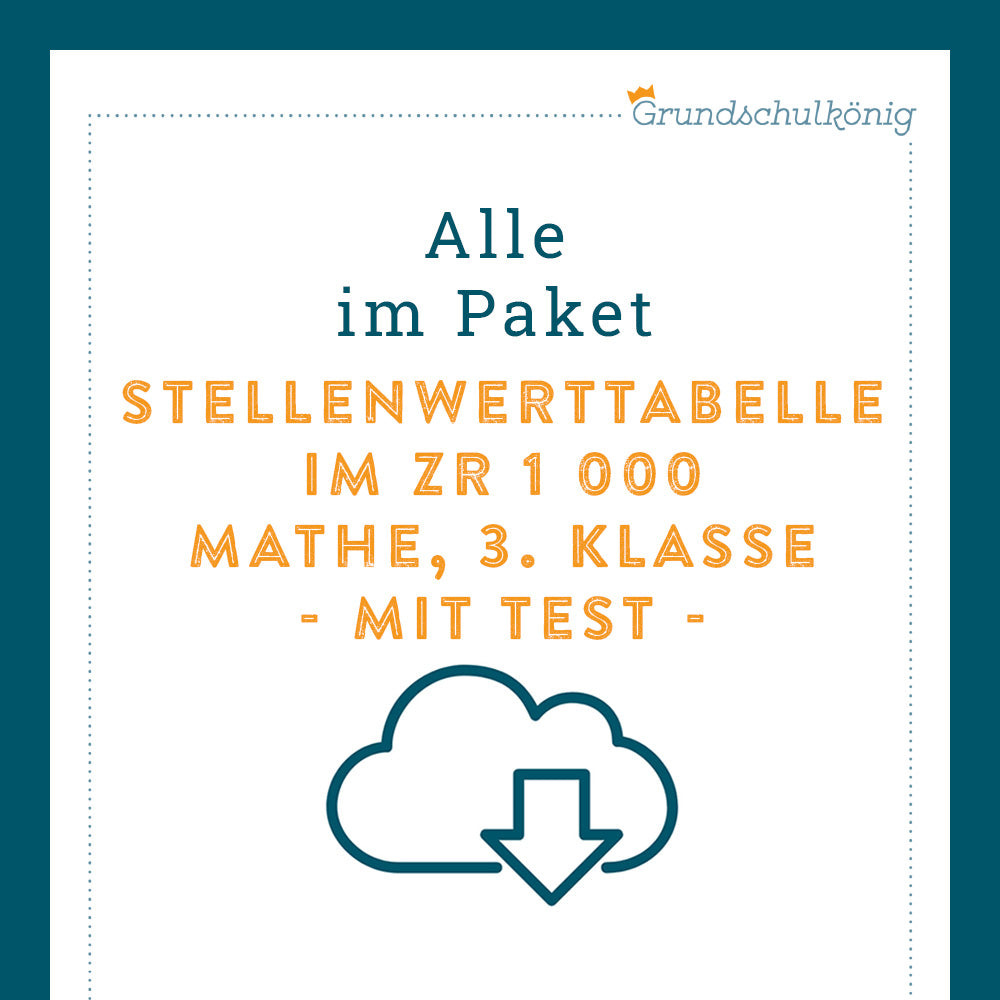Königspaket: Stellenwerttabelle im Zahlenraum 1 000 (Mathe, 3. Klasse) - inklusive Test