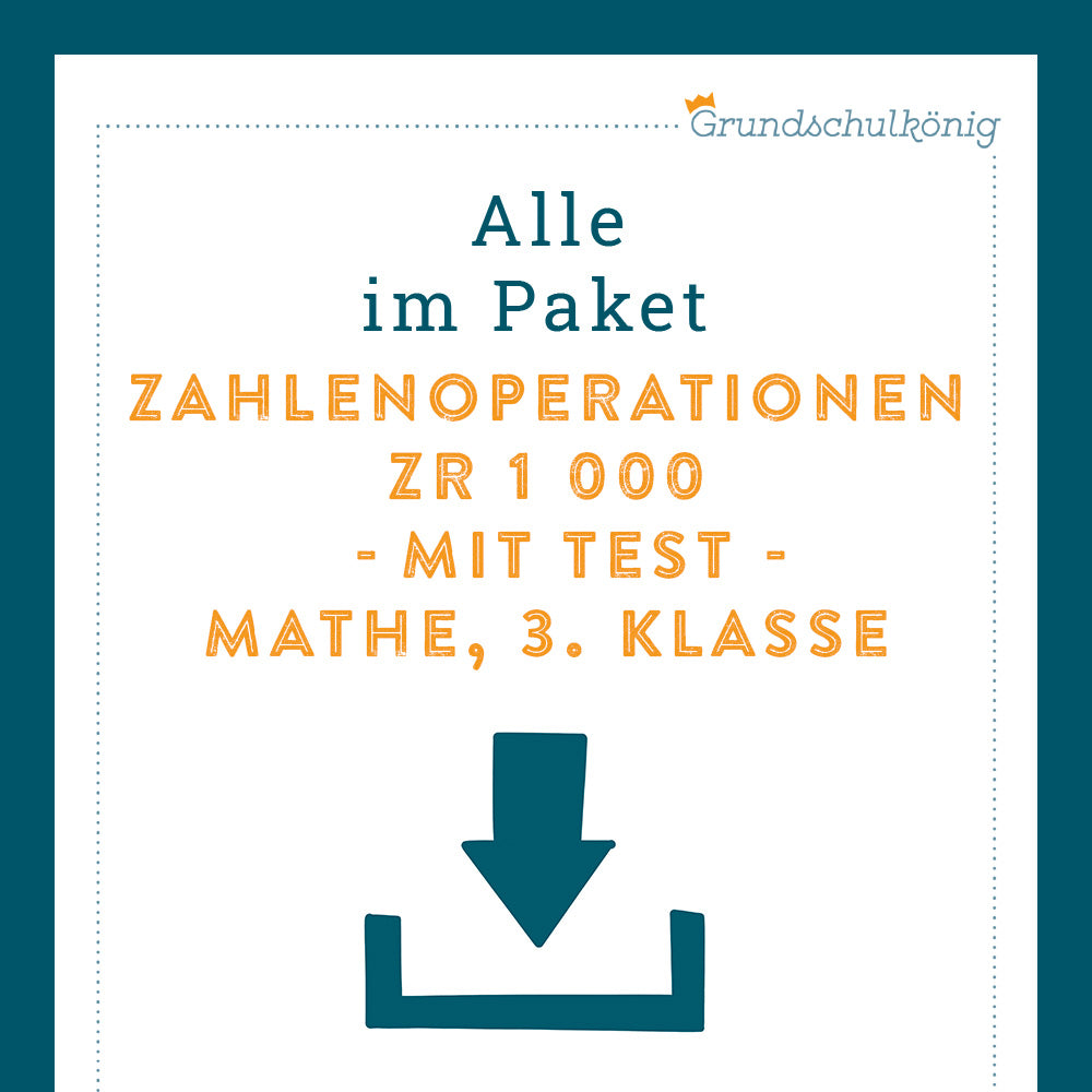 Königspaket: Zahlenoperationen im ZR 1 000 (Mathe, 3. Klasse) - inklusive Test