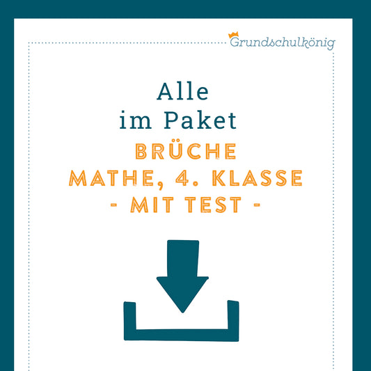 Königspaket: Brüche (Mathe, 4. Klasse) - inklusive Test!