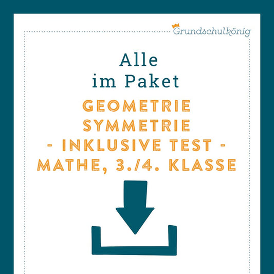 Königspaket: Symmetrie, Symmetrieachse und Symmetrische Figuren (Mathe, 3./ 4. Klasse), inklusive Test!