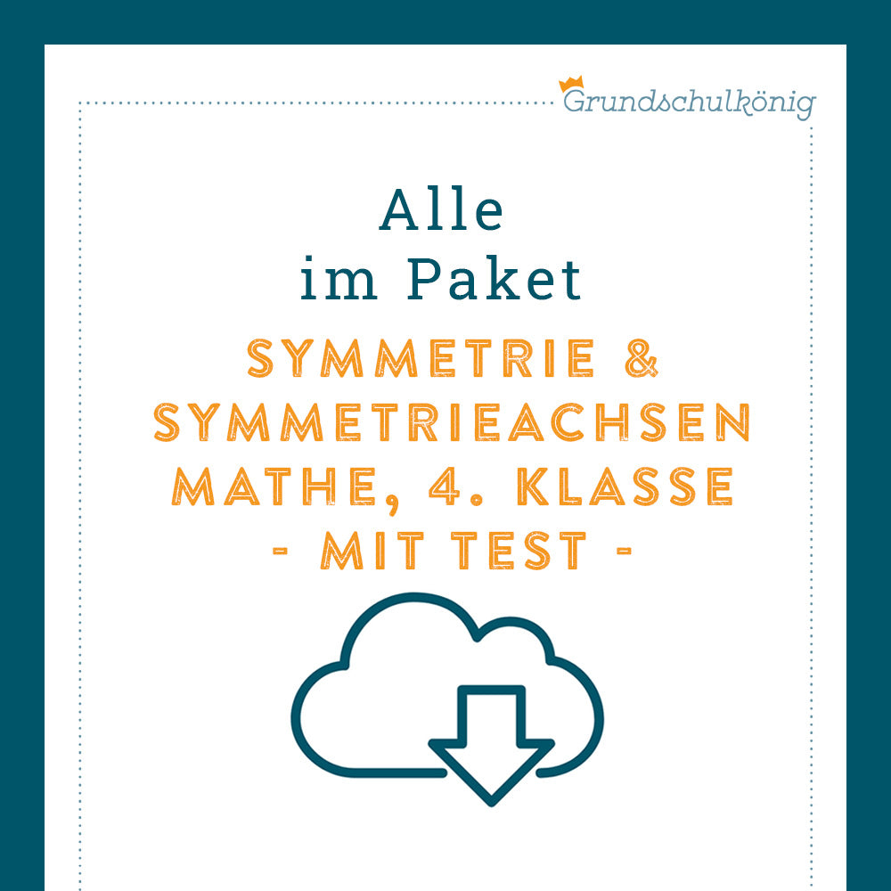 Königspaket: Symmetrie, Symmetrieachse und Symmetrische Figuren (Mathe, 4. Klasse) - inklusive Test