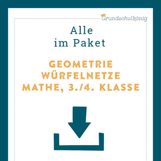 Königspaket Würfelnetze (Mathe, 3./ 4. Klasse)