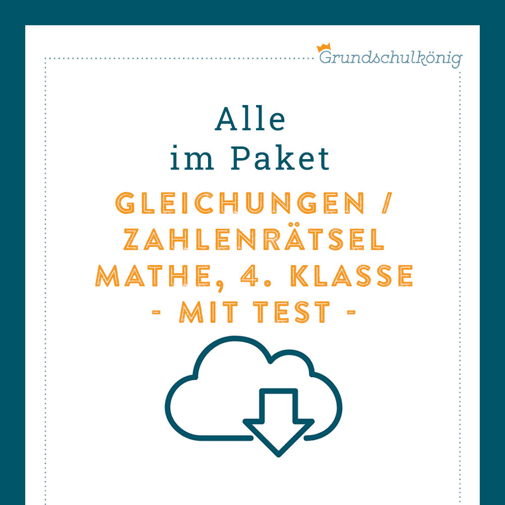 Königspaket: Gleichungen / Zahlenrätsel (Mathe, 4. Klasse) - inklusive Test