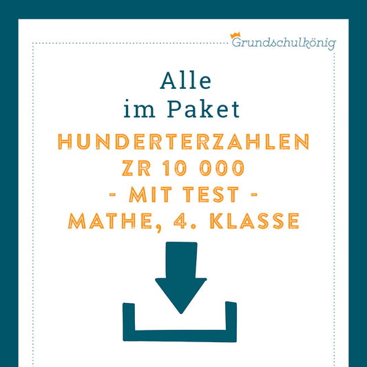 Königspaket: Hunderterzahlen im Zahlenraum 10 000 (Mathe, 4. Klasse) - inklusive Test