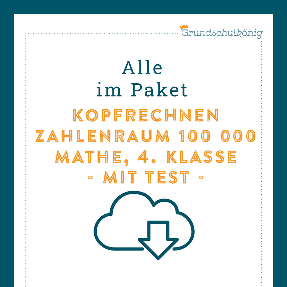 Königspaket: Kopfrechnen im ZR 100 000 (Mathe, 4. Klasse) - inklusive Test