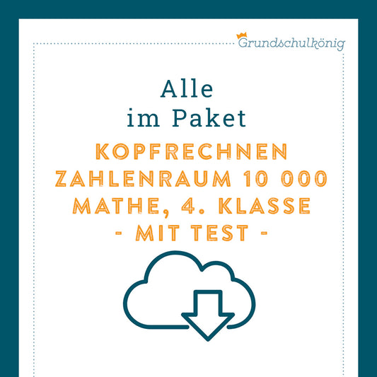 Königspaket: Kopfrechnen im ZR 10 000 (Mathe, 4. Klasse) - inklusive Test