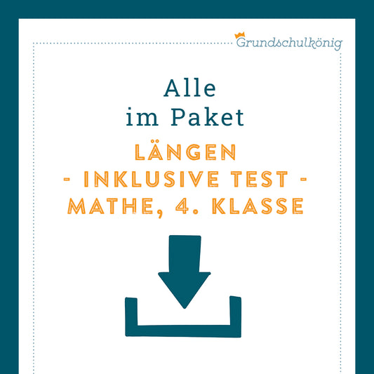 Königspaket: Längen (Mathe, 4. Klasse) - inklusive Test!