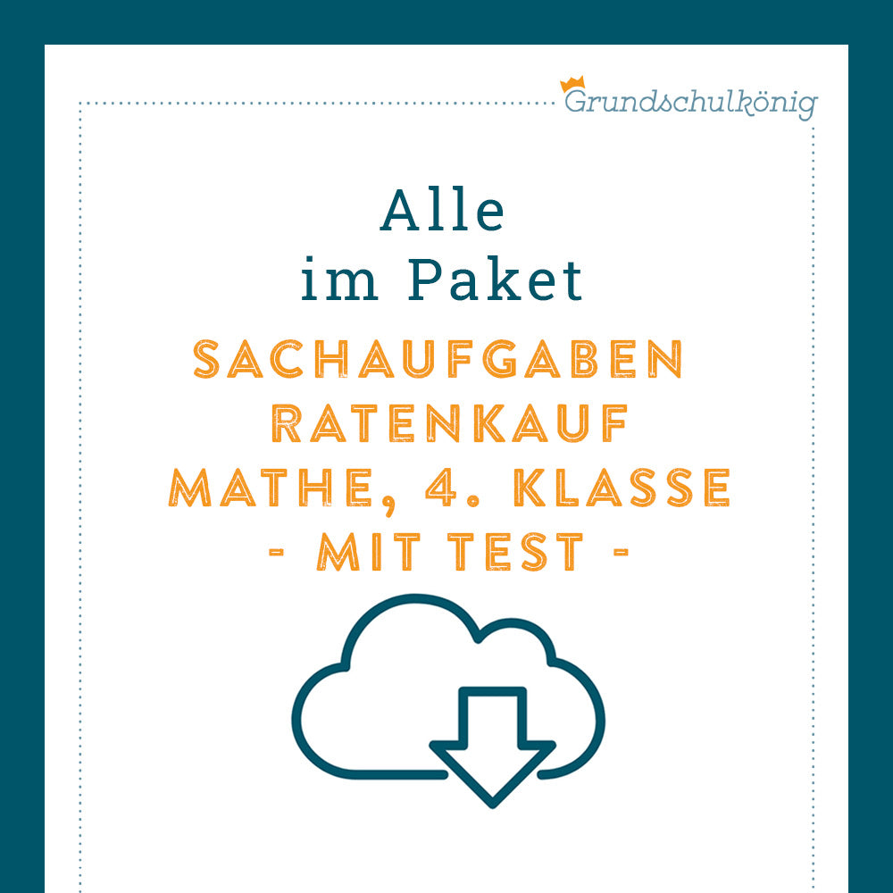 Königspaket: Sachaufgaben - Ratenkauf (Mathe, 4. Klasse) - inklusive Test