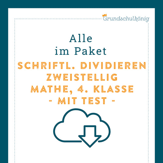 Königspaket: Schriftliches Dividieren mit zweistelligen Zahlen (Mathe, 4. Klasse) - inklusive Test