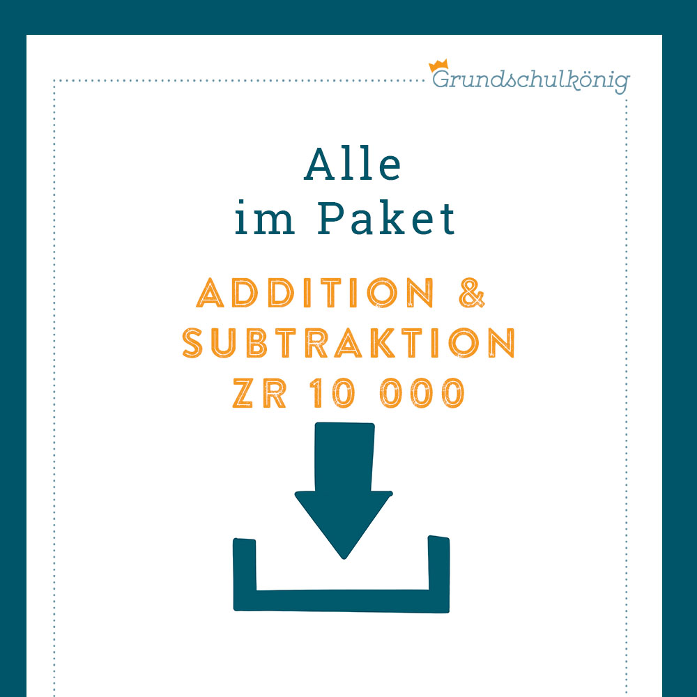 Königspaket: Addition und Subtraktion im Zahlenraum 10 000 (Mathe, 4. Klasse)