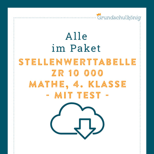 Königspaket: Stellenwerttabelle und Zahlenstrahl im Zahlenraum 10 000 (Mathe, 4. Klasse) - inklusive Test