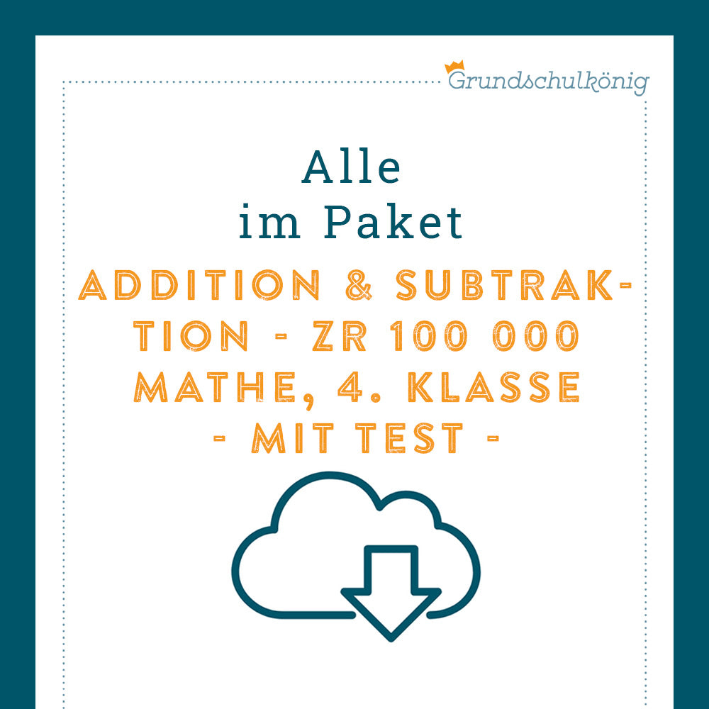 Königspaket: Addition und Subtraktion im Zahlenraum 100 000 (Mathe, 4. Klasse) - inklusive Test