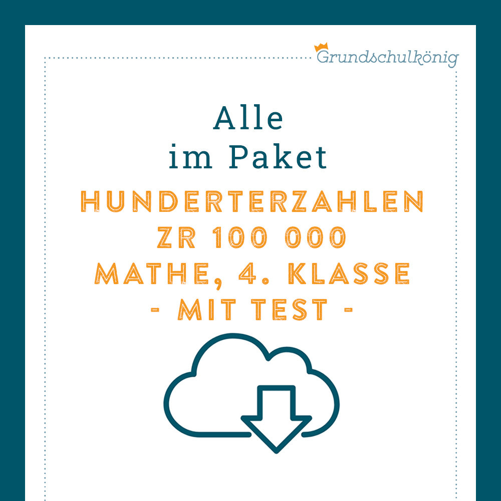 Königspaket: Rechnen mit Hunderterzahlen im Zahlenraum 100 000 (Mathe, 4. Klasse) - inklusive Test