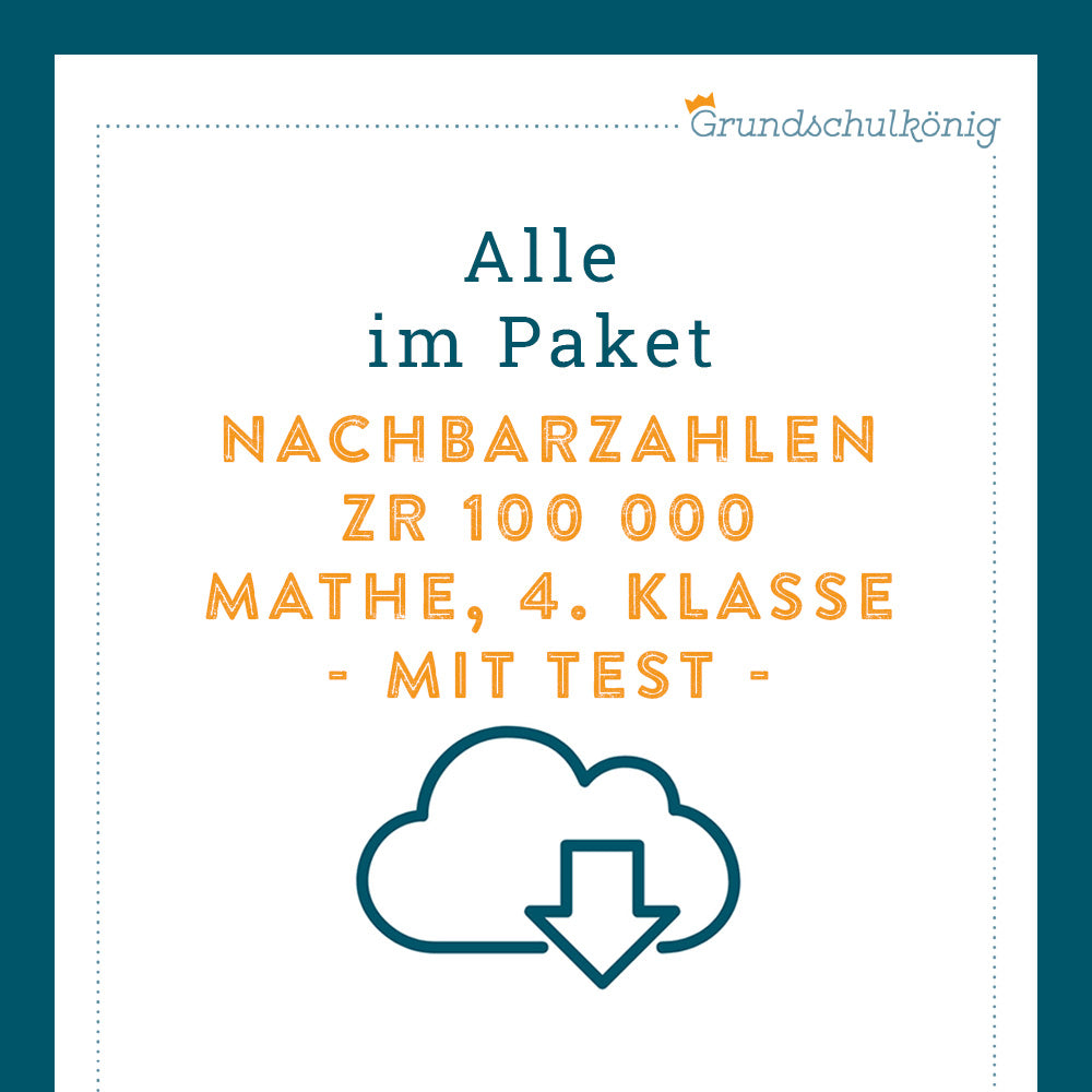 Königspaket: Nachbarzahlen im Zahlenraum 100 000 (Mathe, 4. Klasse) - inklusive Test