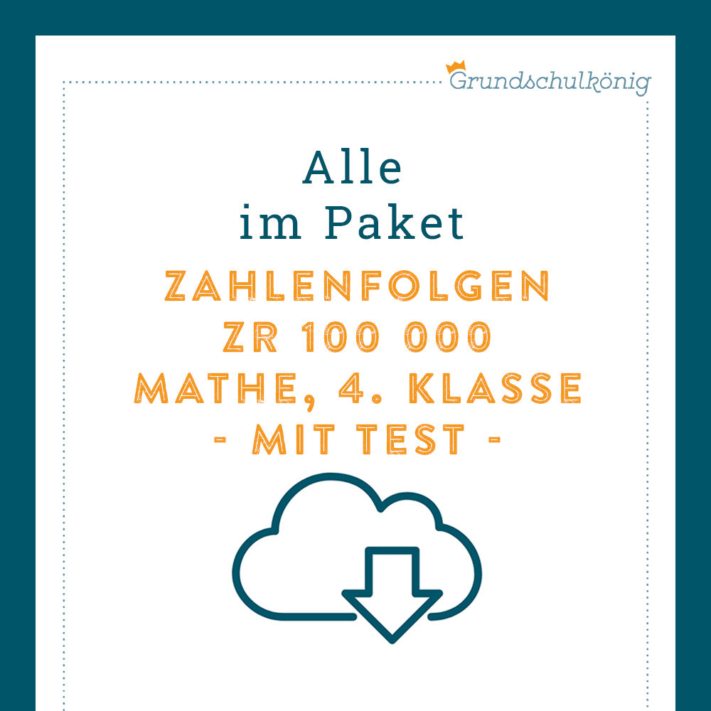 Königspaket: Zahlenfolgen im Zahlenraum 100 000 (Mathe, 4. Klasse) - inklusive Test