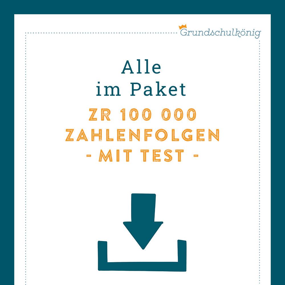 Königspaket: Zahlenfolgen im Zahlenraum 100 000 (Mathe, 4. Klasse) - inklusive Test