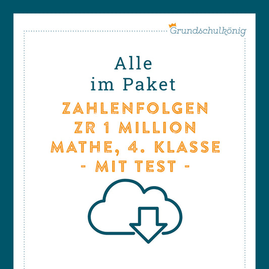 Königspaket: Zahlenfolgen im Zahlenraum 1 000 000 (Mathe, 4. Klasse) - inklusive Test
