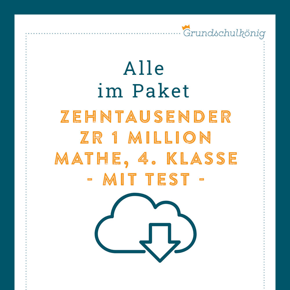 Königspaket: Rechnen mit Zehntausenderzahlen im Zahlenraum 1 000 000 (Mathe, 4. Klasse) - inklusive Test