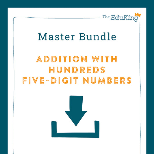 Master Bundle: Addition with Hundreds, 5-Digit Numbers