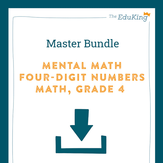 Master Bundle: Mental Math, 4-Digit Numbers (Math, Grade 4)