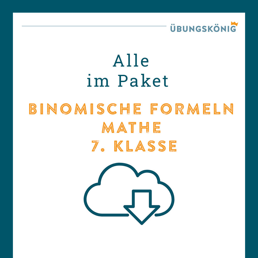 Königspaket: Binomische Formeln (Mathe, 7. Klasse) - inklusive Test