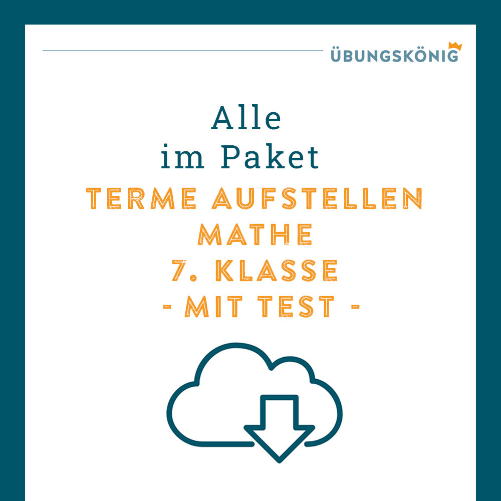 Königspaket: Aufstellen von Termen (Mathe, 7. Klasse) - inklusive Test