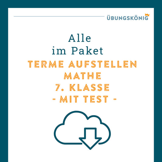 Königspaket: Aufstellen von Termen (Mathe, 7. Klasse) - inklusive Test