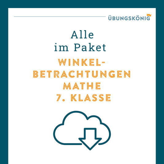 Königspaket: Winkelbetrachtungen (Mathe, 7. Klasse) - inklusive Test