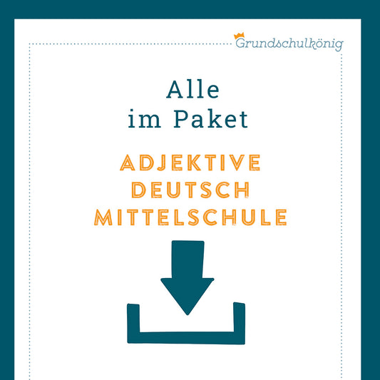 Königspaket: Adjektive 3  (Deutsch, Mittelschule)