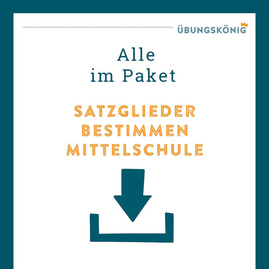 Königspaket: Satzglieder - Sätze bestimmen (Deutsch, Mittelschule)