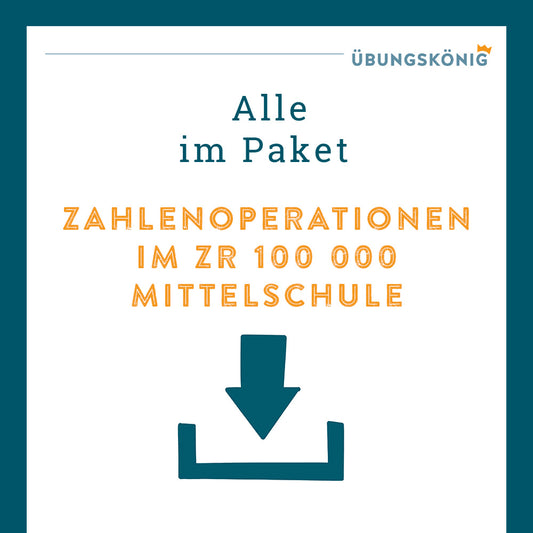 Königspaket: Zahlenoperationen ZR 100 000 (Mathe, Mittelschule)