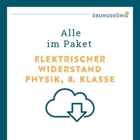 Königspaket: Elektrischer Widerstand (Physik, 8. Klasse)