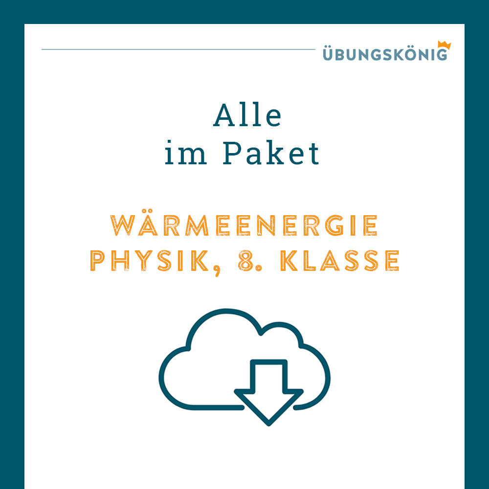 Königspaket: Wärmeenergie (Physik, 8. Klasse)