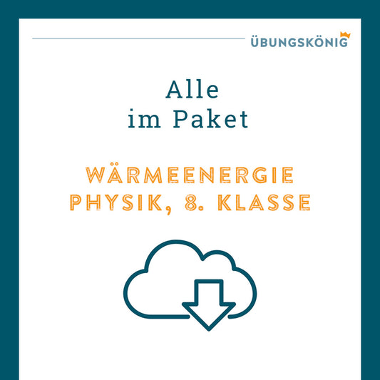 Königspaket: Wärmeenergie (Physik, 8. Klasse)