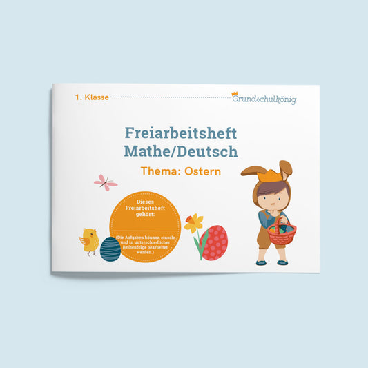 Freiarbeitsheft für die 1. Klasse: Ostern (Mathe & Deutsch)