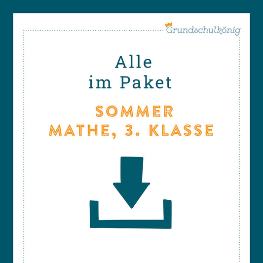 Königspaket: Sommer (Mathe, 3. Klasse)