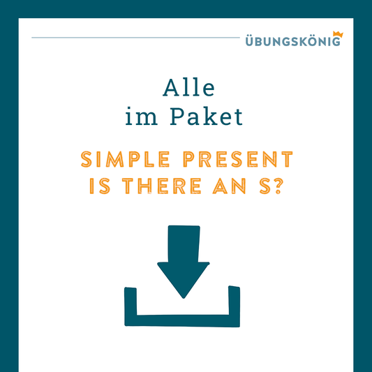 Königspaket: Simple Present - Is there an s? (Englisch, 5. Klasse)