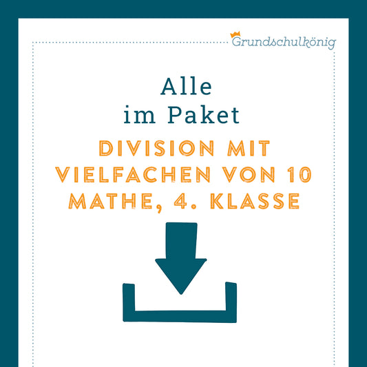 Königspaket: Division mit Vielfachen von 10 (Mathe, 4. Klasse)