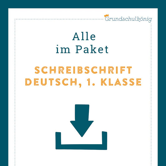 Königspaket: Schreibschrift - Übungsblätter (Deutsch, 1. Klasse)