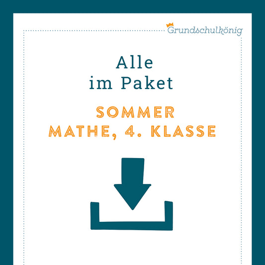 Königspaket: Sommer (Mathe, 4. Klasse)