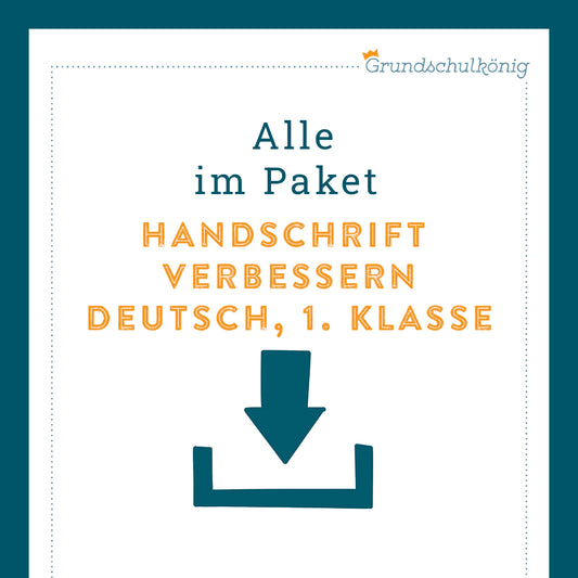 Königspaket: Handschrift verbessern (Deutsch, 1. Klasse)