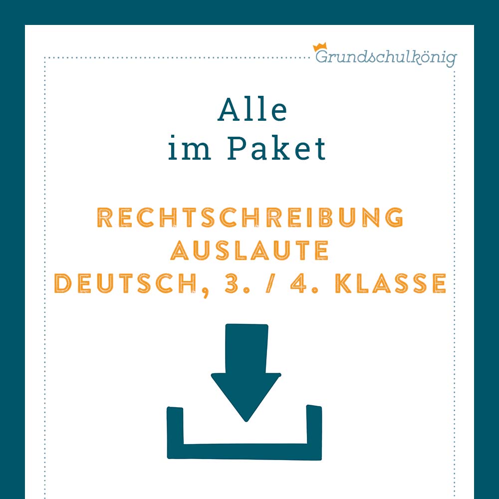 Königspaket: Rechtschreibung - Auslaute (Deutsch, 3. & 4. Klasse)